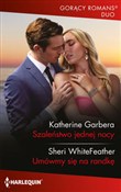 Szaleństwo... - Katherine Garbera, Sheri WhiteFeather -  books in polish 