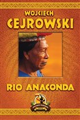 Książka : Rio Anacon... - Wojciech Cejrowski