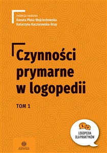Obrazek Czynności prymarne w logopedii Tom 1