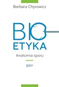 Bioetyka A... - Barbara Chyrowicz -  books in polish 