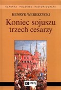 Zobacz : Koniec soj... - Henryk Wereszycki