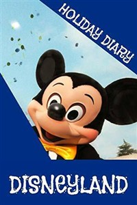 Picture of Holiday Diary Disneyland
