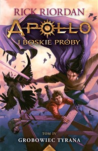 Obrazek Apollo i boskie próby Tom 4 Grobowiec Tyrana