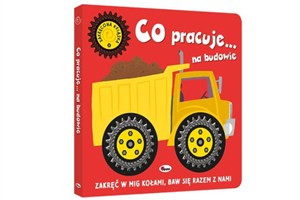 Obrazek Zakręcona książka Co pracuje na budowie