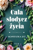 Zobacz : Cała słody... - Agnieszka Jeż