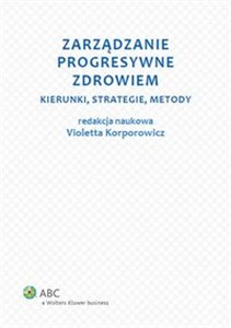 Obrazek Zarządzanie progresywne zdrowiem Kierunki, strategie, metody