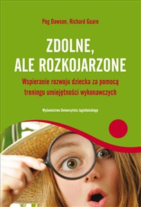 Obrazek Zdolne ale rozkojarzone Wspieranie rozwoju dziecka za pomocą treningu umiejętności wykonawczych