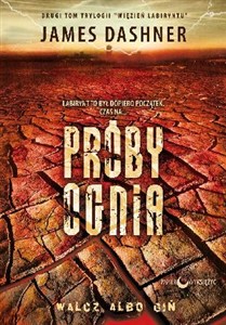 Obrazek Próby Ognia Trylogia Więzień Labiryntu tom 2