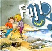 Fuj! Jak m... - Nuria Jimenez, Empar Jimenez, Rosa M. Curto -  foreign books in polish 