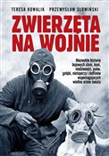 Polska książka : Zwierzęta ... - Przemysław Słowiński, Teresa Kowalik