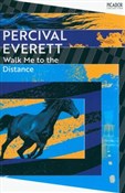polish book : Walk Me to... - Percival Everett