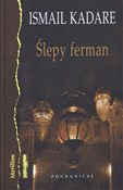 polish book : Ślepy ferm... - Ismail Kadare