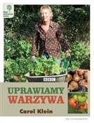 Uprawiamy ... - Carol Klein -  Polish Bookstore 