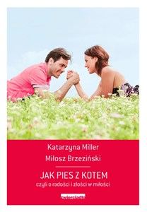 Obrazek Jak pies z kotem czyli o radości i złości w miłości