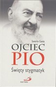 Książka : Ojciec Pio... - Opracowanie Zbiorowe