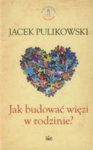 Obrazek Jak budować więzi w rodzinie?