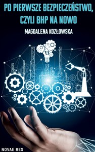 Obrazek Po pierwsze bezpieczeństwo czyli BHP na nowo