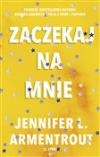 Zaczekaj n... - Jennifer L. Armentrout -  Książka z wysyłką do UK