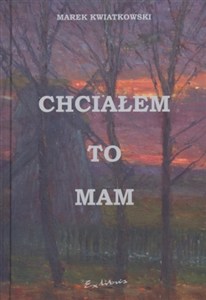 Obrazek Chciałem to mam