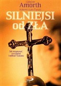 Zobacz : Silniejsi ... - Gabriele Amorth, Roberto Italo Zanini