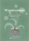 Zobacz : Wypatrywan... - Małgorzata Wójcik-Dudek, red. Ewelina Zygan