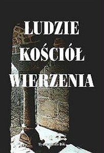 Obrazek Ludzie Kościół wierzenia Studia z dziejów kultury i społeczeństwa Europy Środkowej (średniowiecze - wczesna epoka nowożytna)