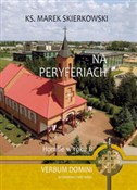 polish book : Na peryfer... - Marek Skierkowski