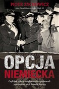 Zobacz : Opcja niem... - Piotr Zychowicz