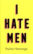I Hate Man... - Pauline Harmange -  books from Poland