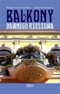 Obrazek Balkony dawnego Rzeszowa