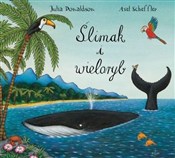 Ślimak i w... - Julia Donaldson, Axel Scheffler -  books from Poland