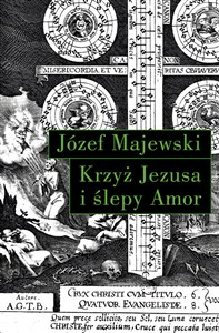 Obrazek Krzyż Jezusa i ślepy Amor Słowo o religijnym przesłaniu instrumentalnych dzieł J.S.Bacha