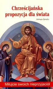 Obrazek Chrześcijańska propozycja dla świata Miłujcie swoich nieprzyjaciół
