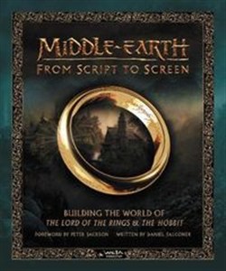 Obrazek Middle Earth from Script to Screen Building the World of the Lord of the Rings and the Hobbit