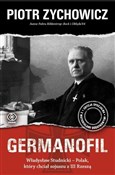 Germanofil... - Zychowicz Piotr -  Książka z wysyłką do UK