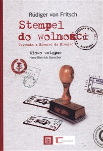 Obrazek Stempel do wolności Ucieczka z Niemiec do Niemiec