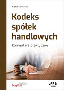 Obrazek Kodeks spółek handlowych Komentarz praktyczny