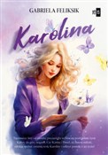 Karolina W... - Gabriela Feliksik -  foreign books in polish 