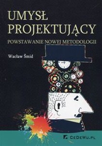 Picture of Umysł projektujący powstawanie nowej metodologii