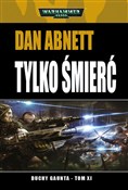Tylko Śmie... - Dann Abnett -  foreign books in polish 