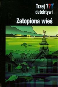 Obrazek Trzej detektywi Zatopiona wieś