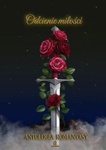 Obrazek Odcienie miłości Antologia Romantasy