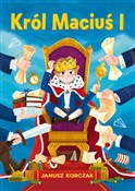 Król Maciu... - Janusz Korczak -  books from Poland