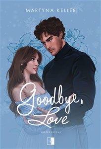 Obrazek Winter love T.1 Goodbye love (wydanie 2)