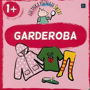 Obrazek Lucynka poznaje świat. Garderoba