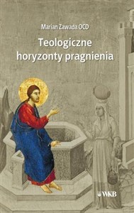 Obrazek Teologiczne horyzonty pragnienia