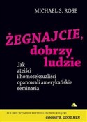 Zobacz : Żegnajcie,... - Rose Michael S.