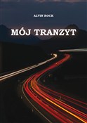 Mój tranzy... - Rock Alvin -  Książka z wysyłką do UK