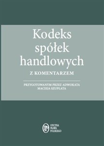 Picture of Kodeks spółek handlowych z komentarzem 2015 przygotowanym przez adwokata Macieja Szupłata
