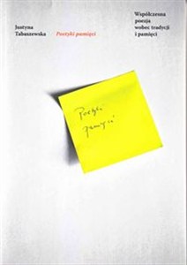 Obrazek Poetyki pamięci Współczesna poezja wobec tradycji i pamięci